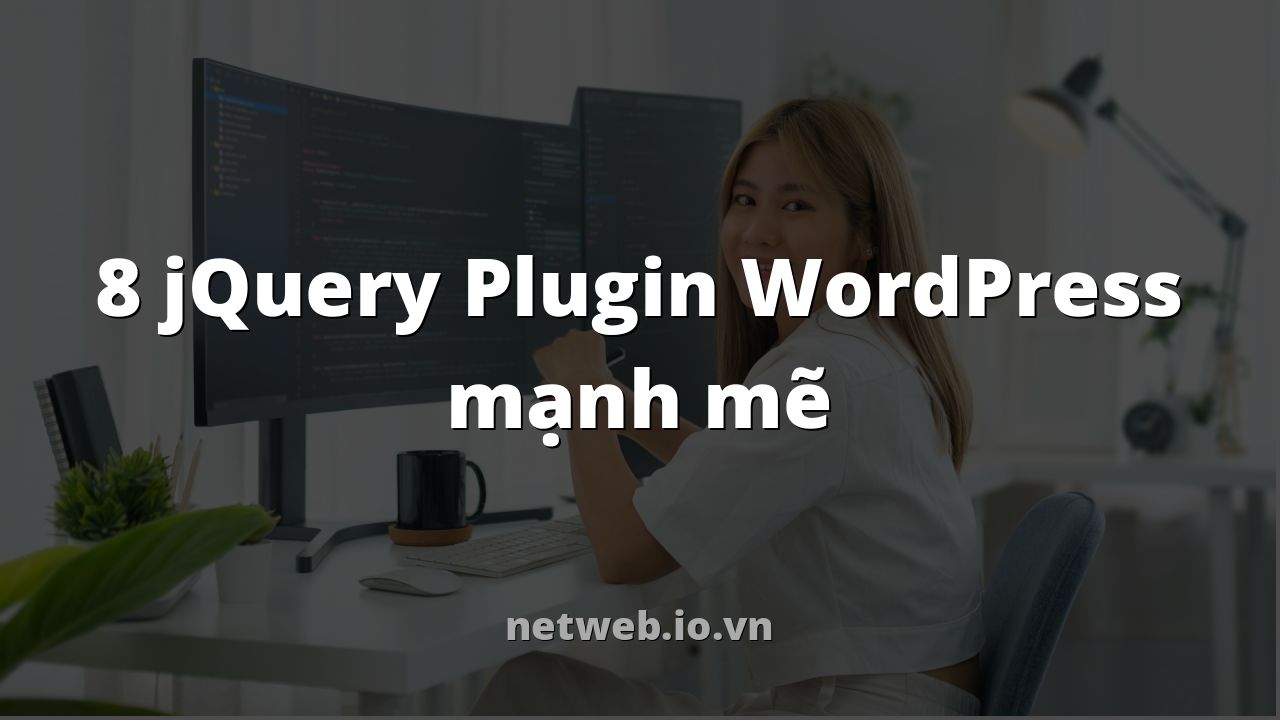 8 jQuery Plugin WordPress mạnh mẽ