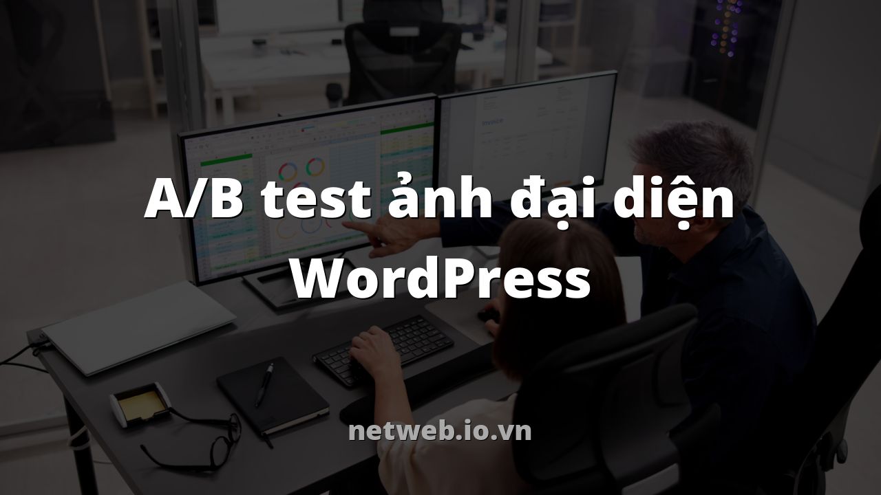A/B test ảnh đại diện WordPress