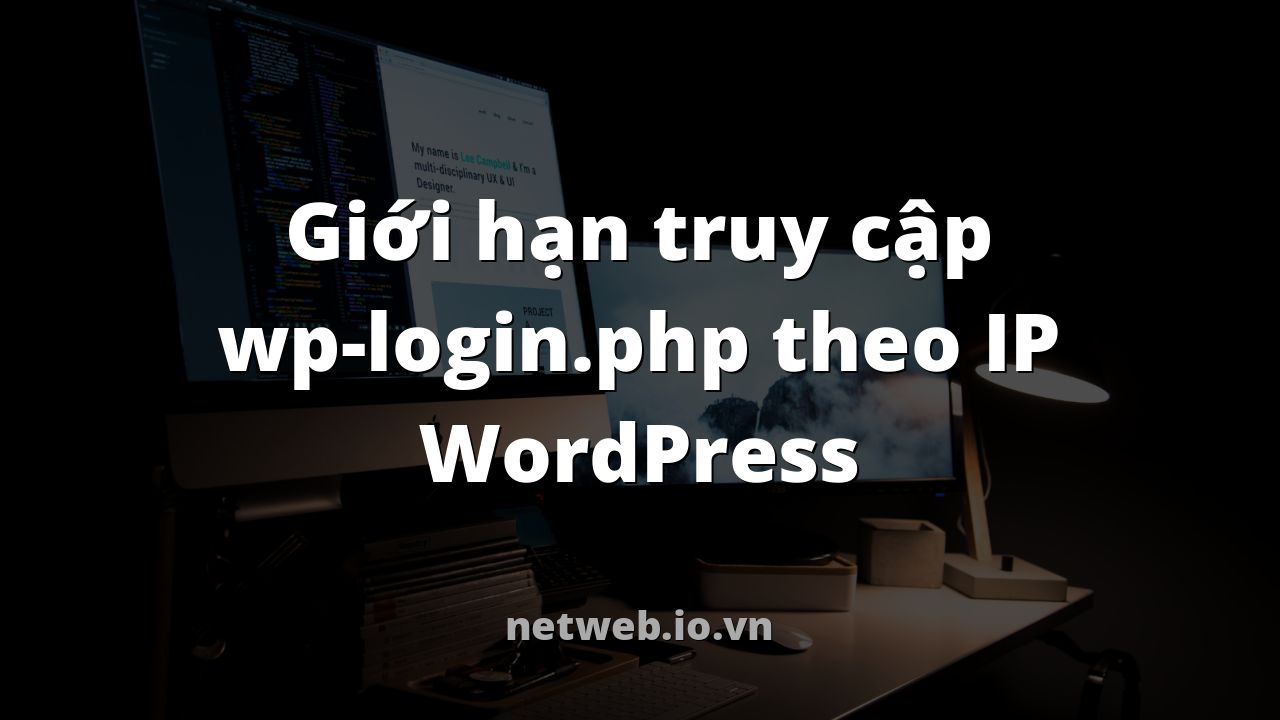 Giới hạn truy cập wp-login.php theo IP WordPress