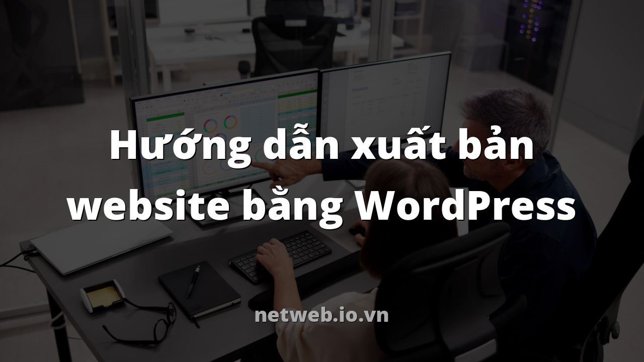 Hướng dẫn xuất bản website bằng WordPress