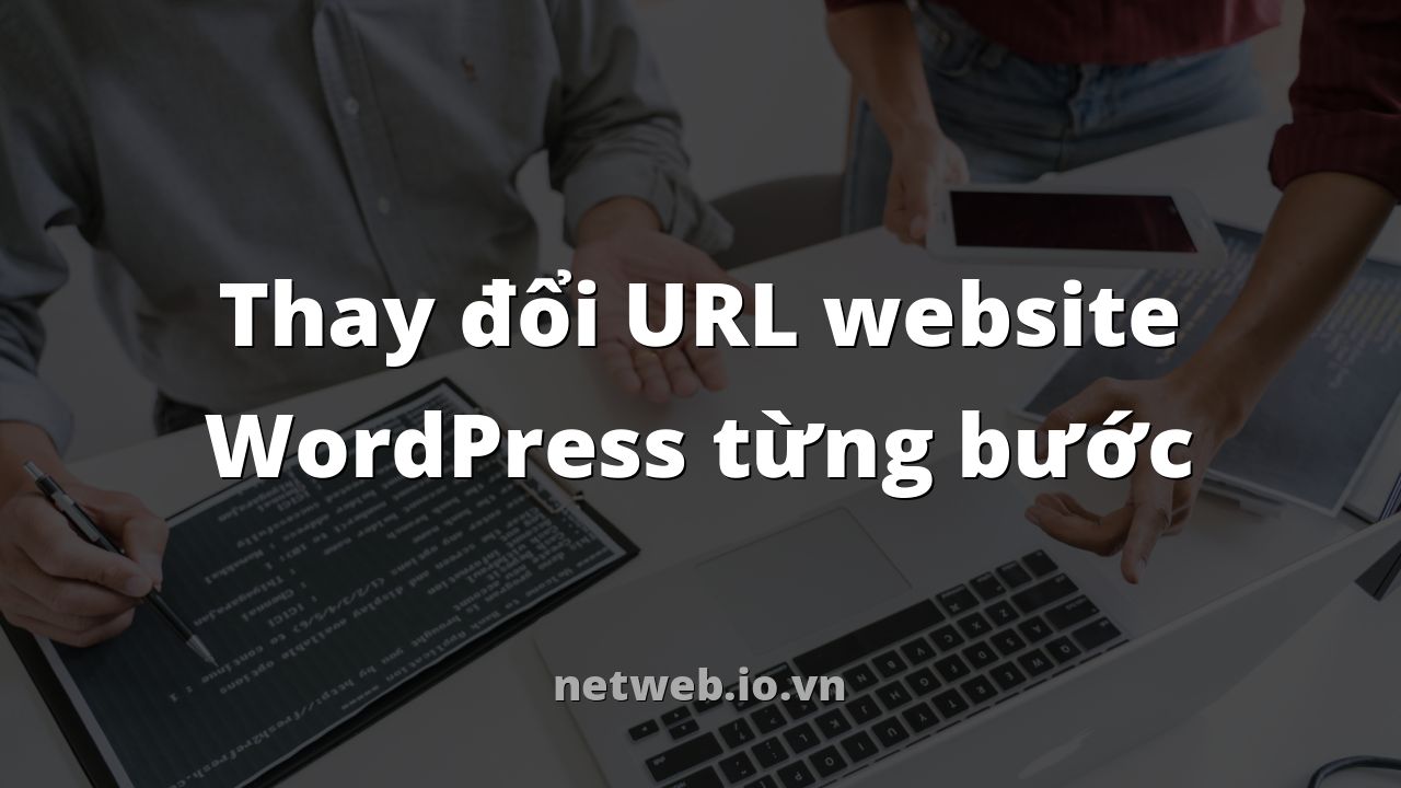 Thay đổi URL website WordPress từng bước