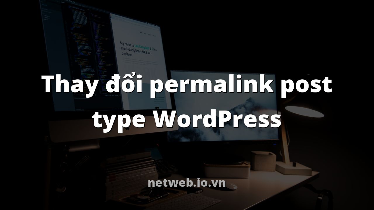 Thay đổi permalink post type WordPress