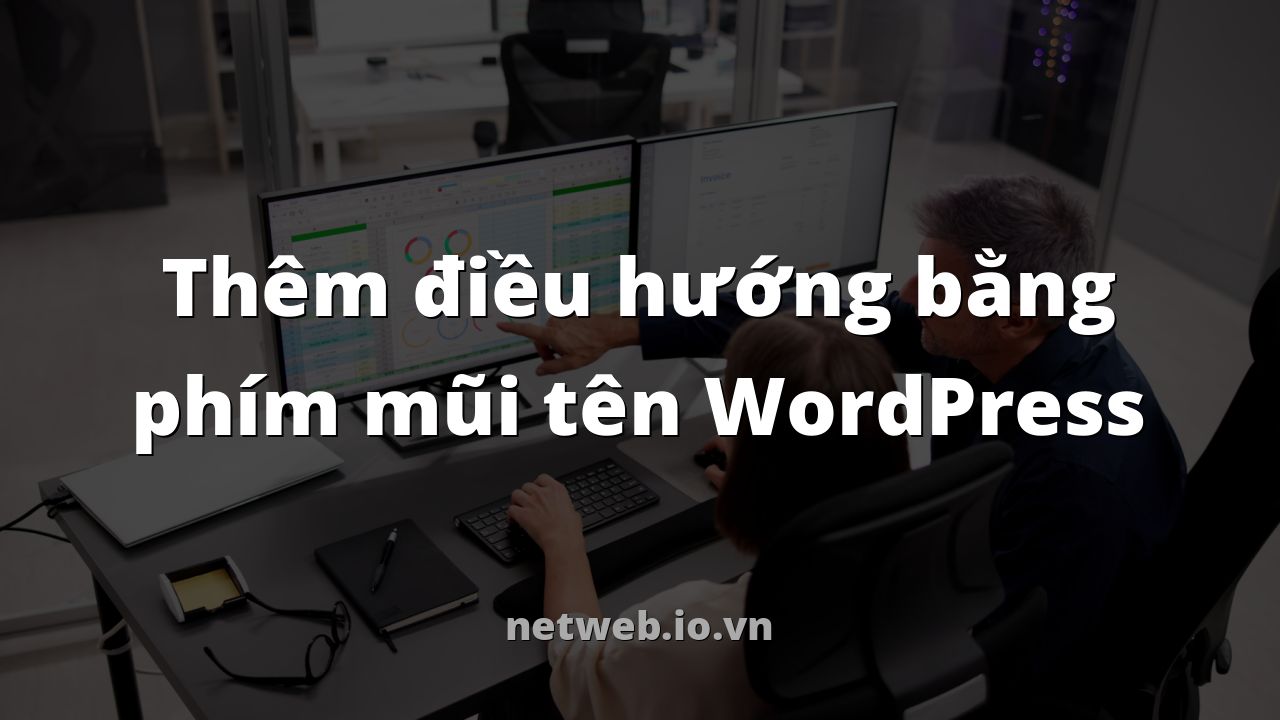 Thêm điều hướng bằng phím mũi tên WordPress