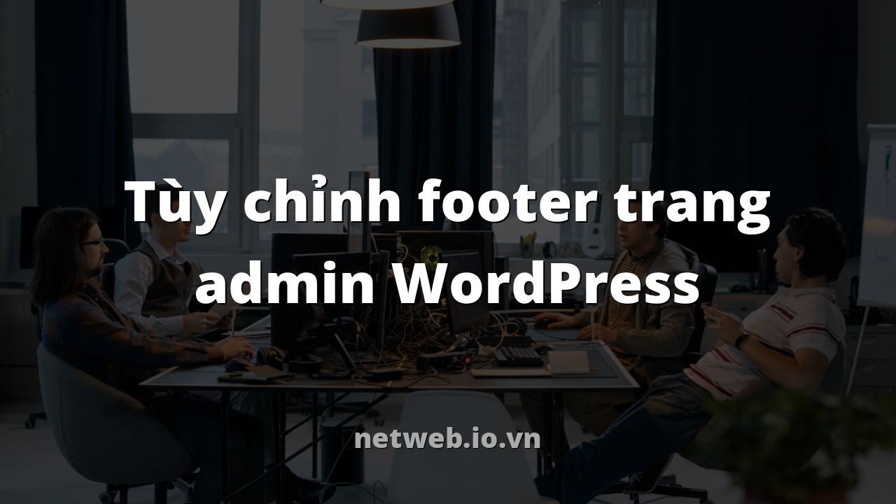 Tùy chỉnh footer trang admin WordPress