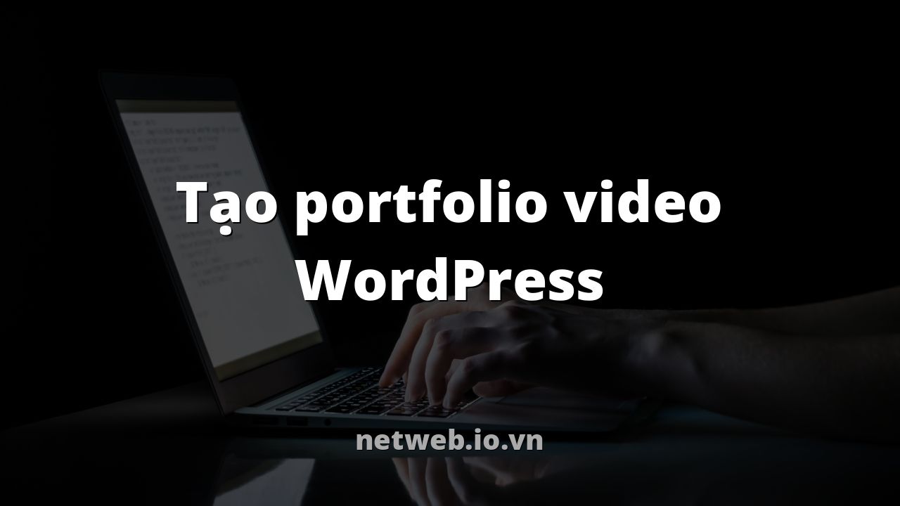 Tạo portfolio video WordPress