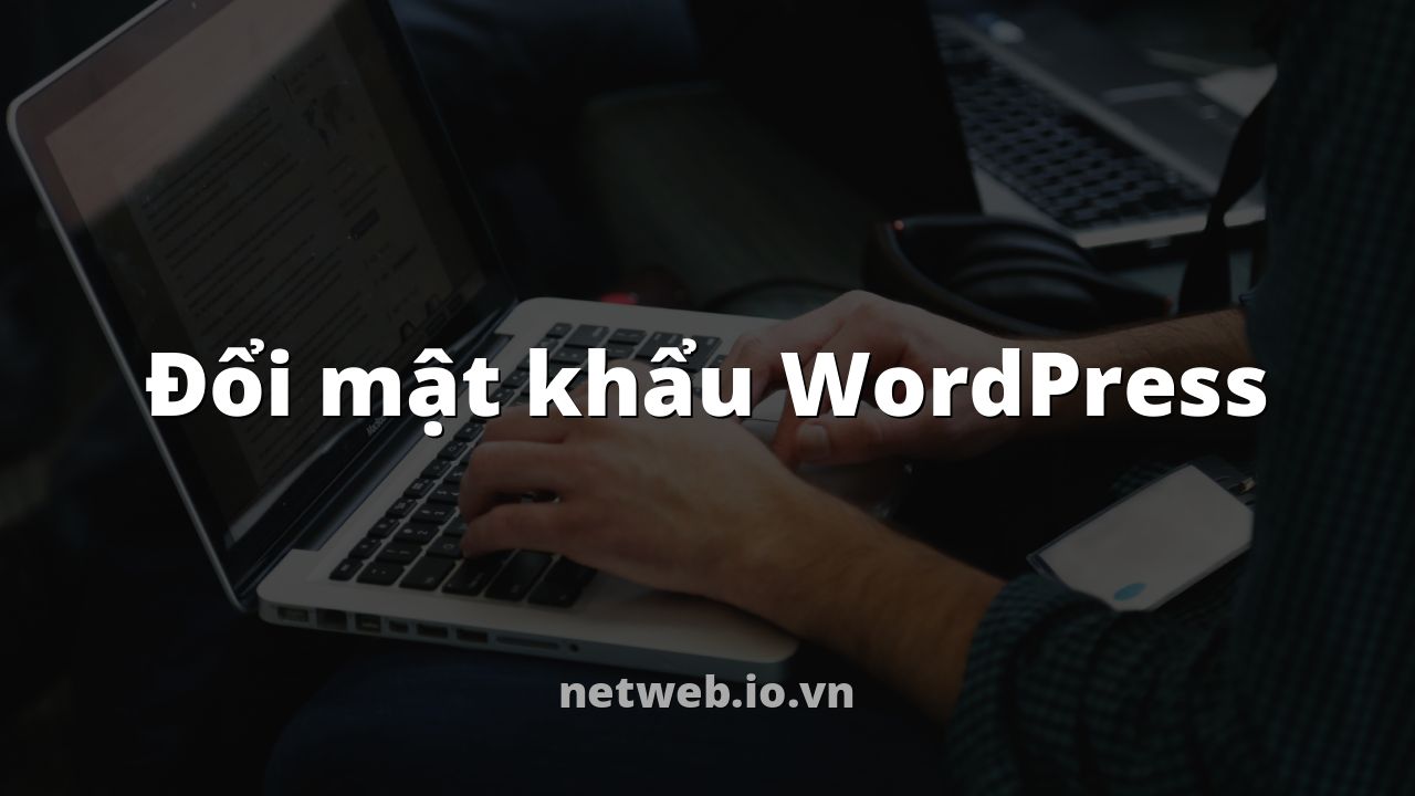 Đổi mật khẩu WordPress
