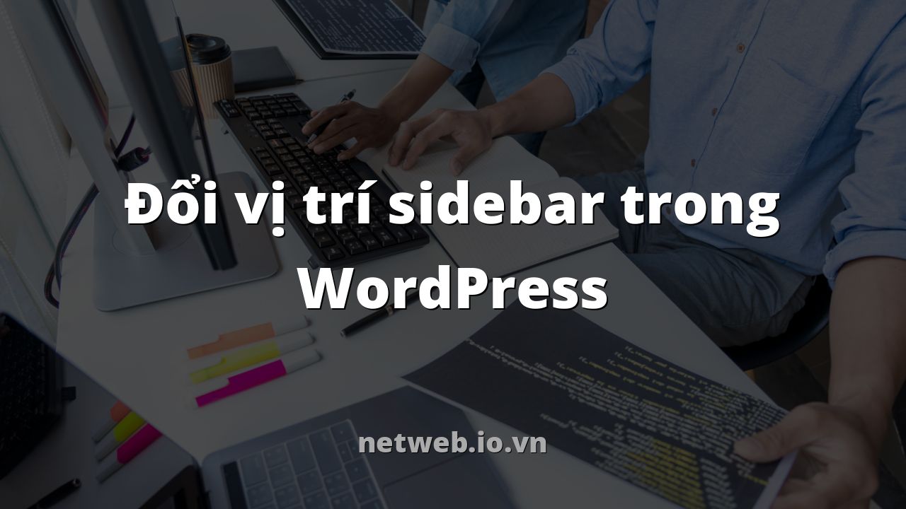 Đổi vị trí sidebar trong WordPress