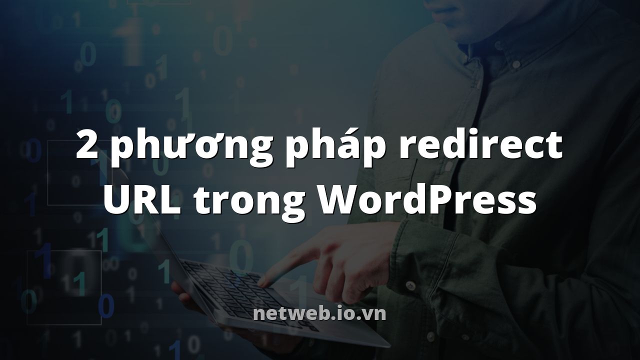 2 phương pháp redirect URL trong WordPress