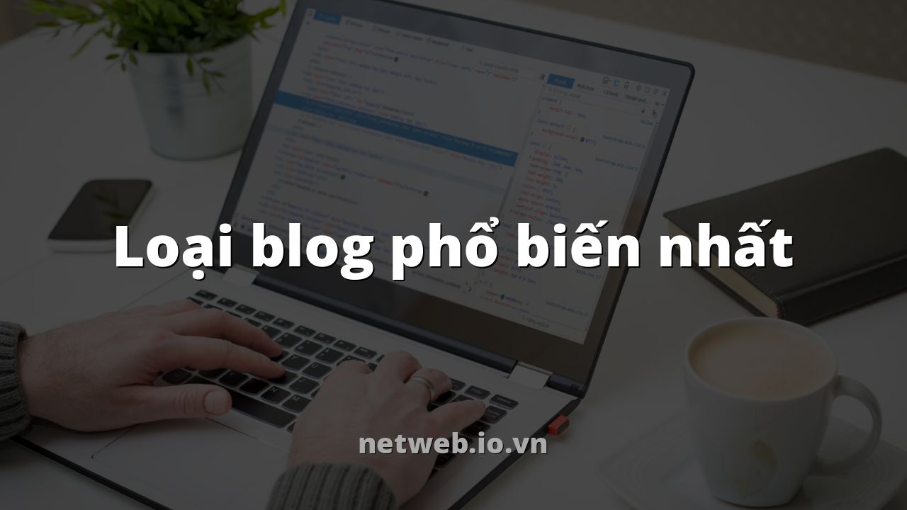 Loại blog phổ biến nhất