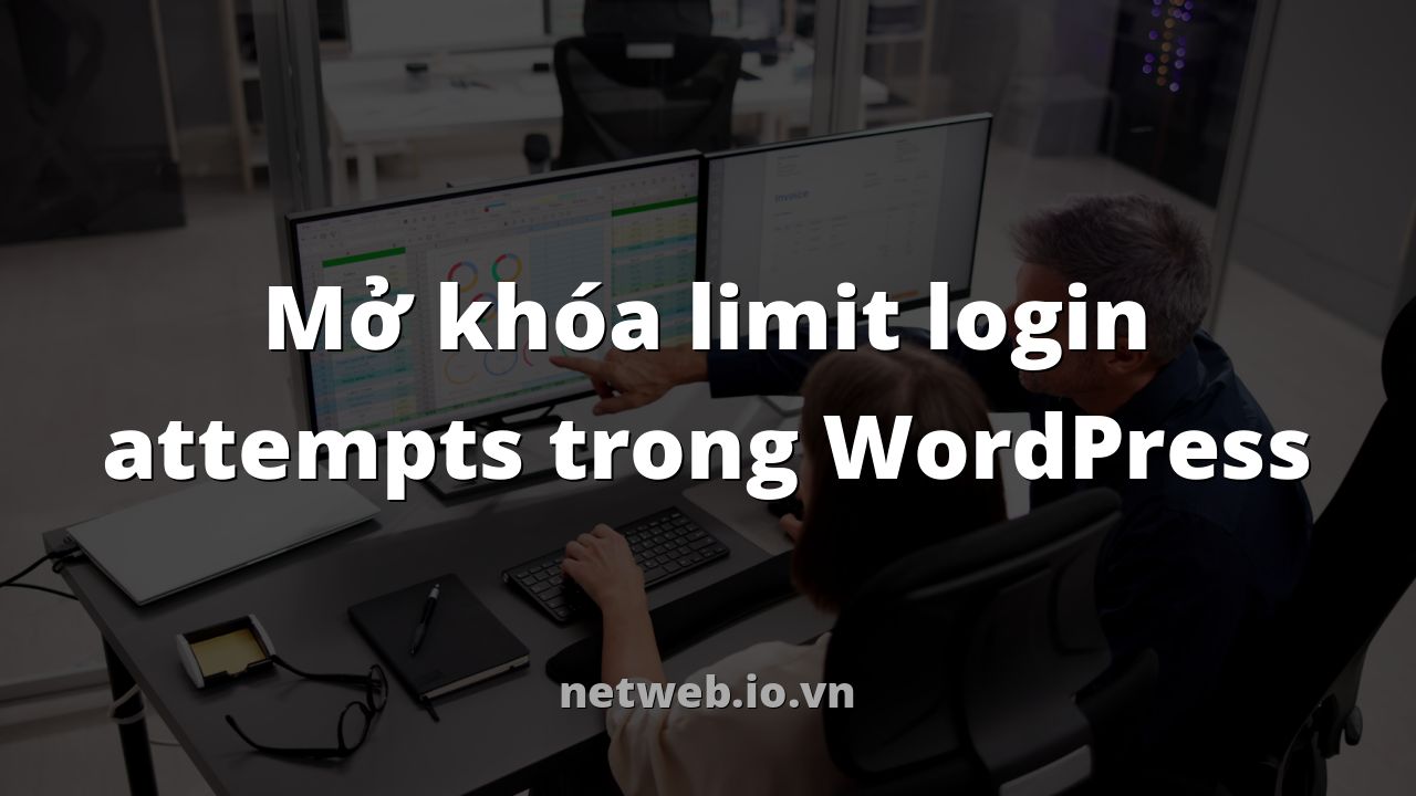 Mở khóa limit login attempts trong WordPress