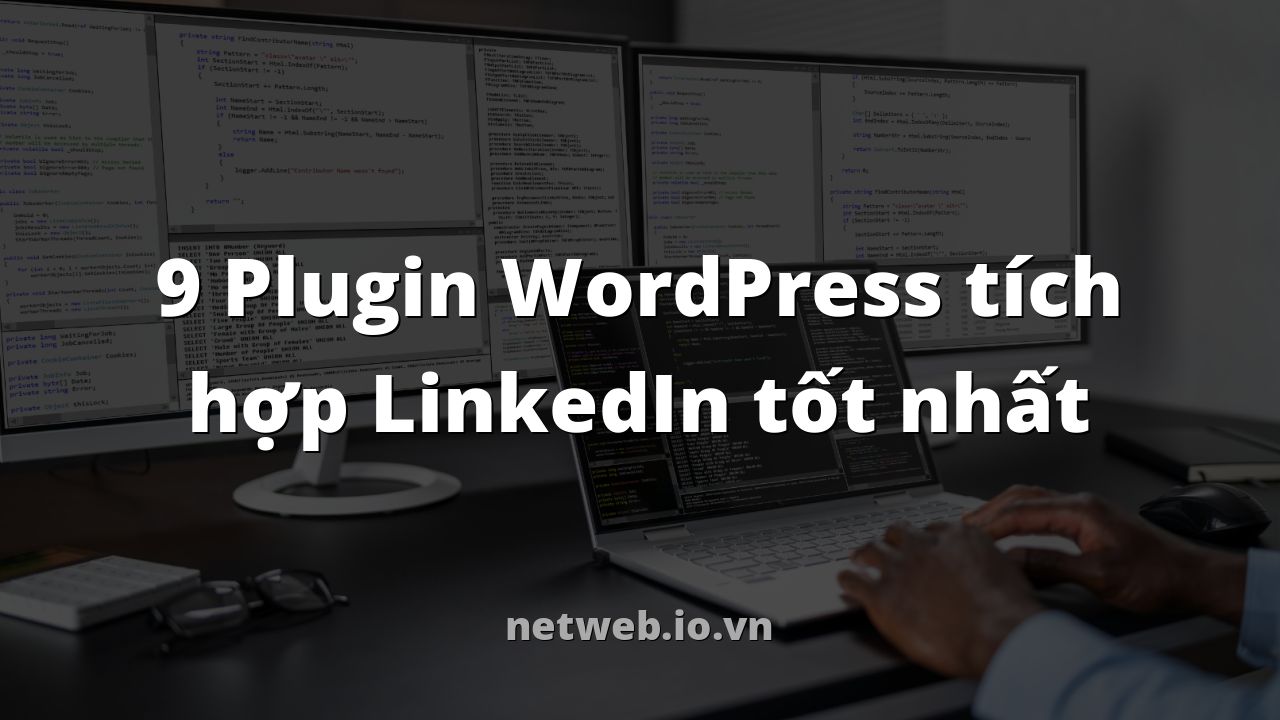 9 Plugin WordPress tích hợp LinkedIn tốt nhất