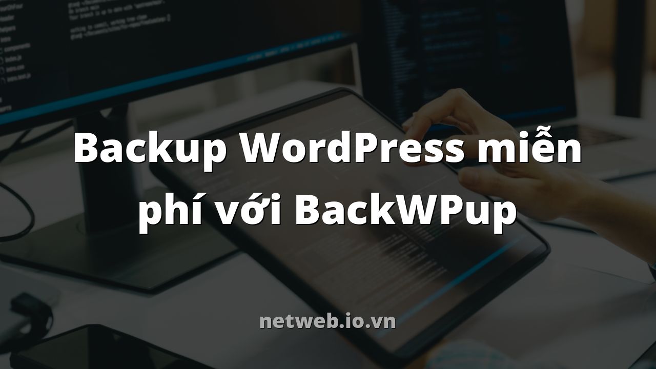Backup WordPress miễn phí với BackWPup
