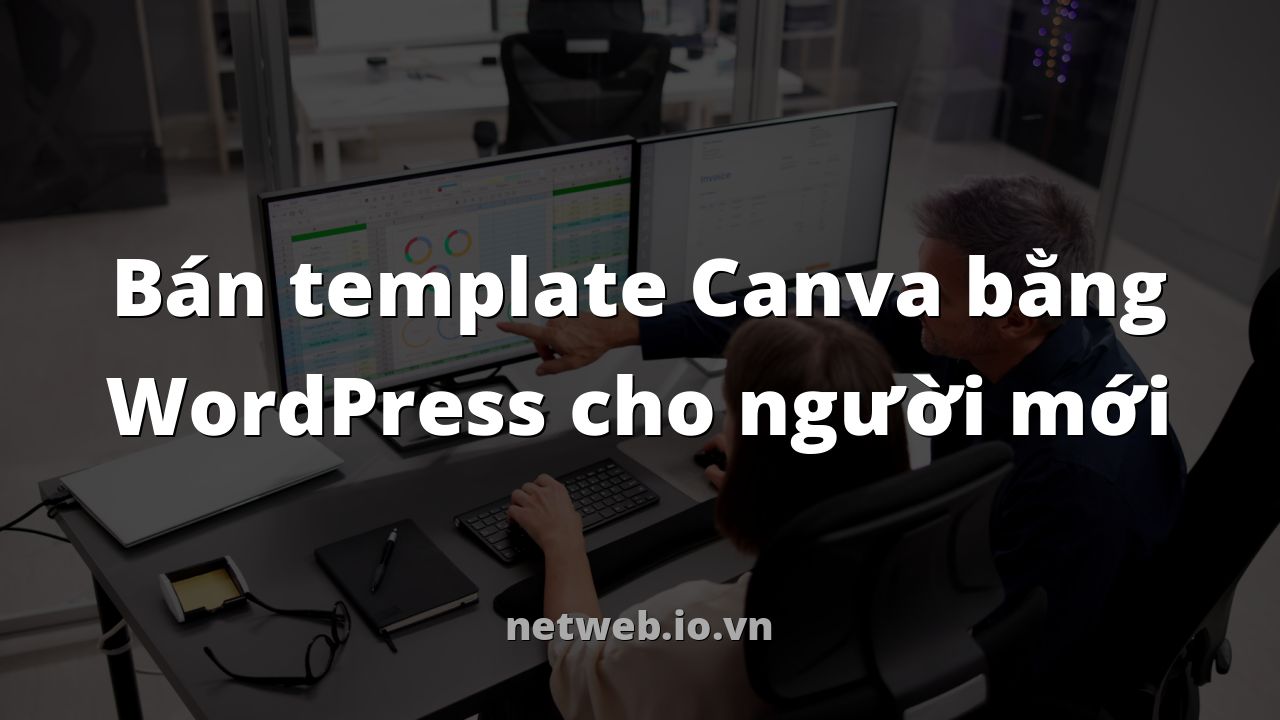 Bán template Canva bằng WordPress cho người mới