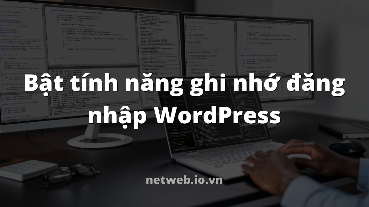 Bật tính năng ghi nhớ đăng nhập WordPress