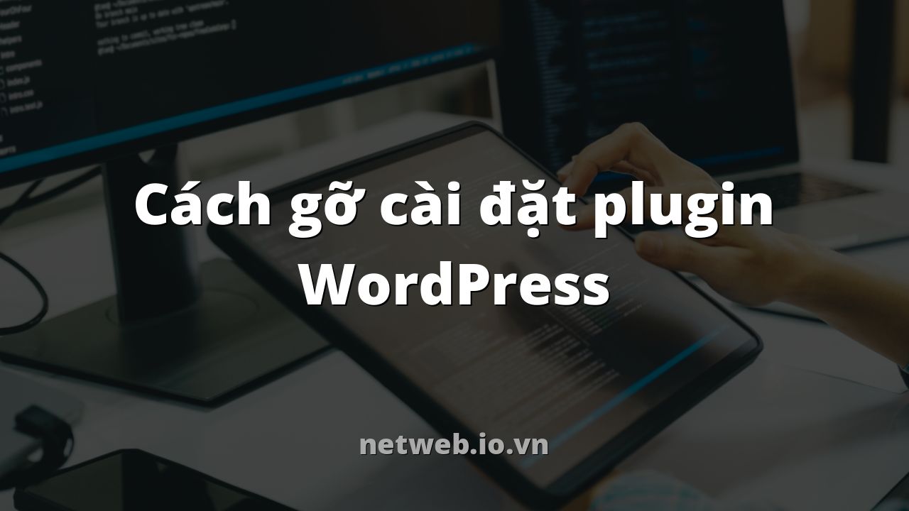 Cách gỡ cài đặt plugin WordPress