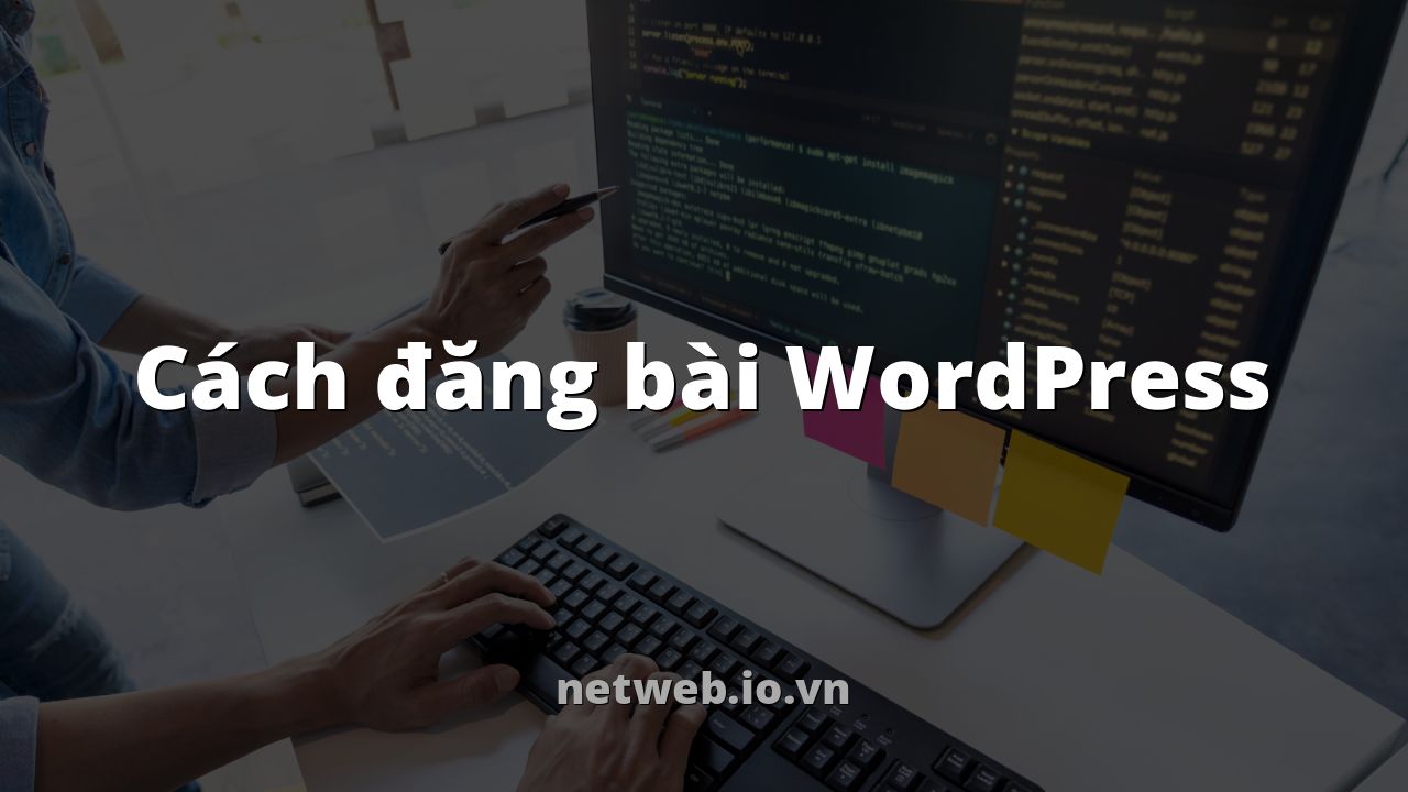 Cách đăng bài WordPress
