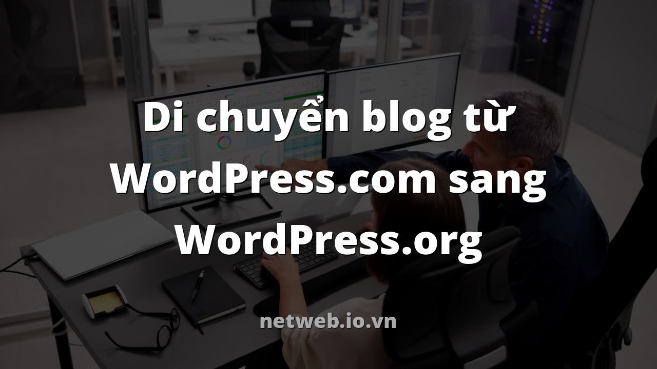 Di chuyển blog từ WordPress.com sang WordPress.org