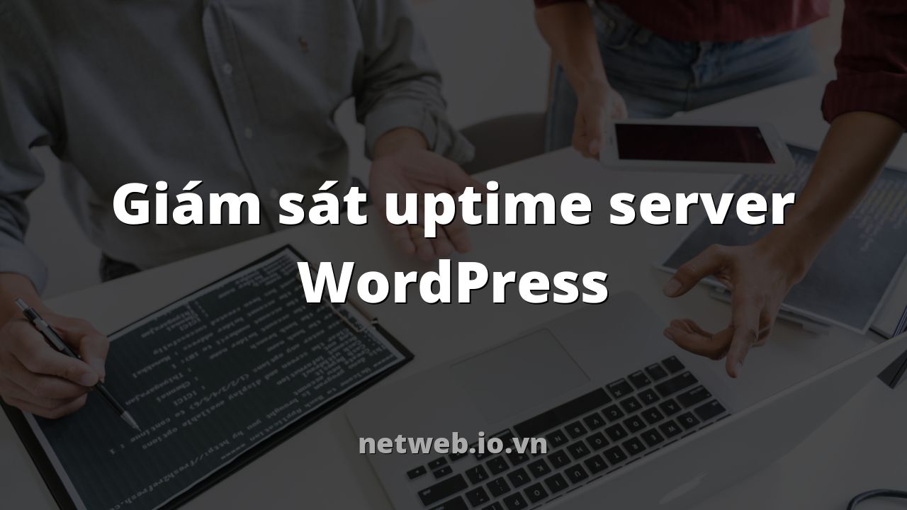 Giám sát uptime server WordPress
