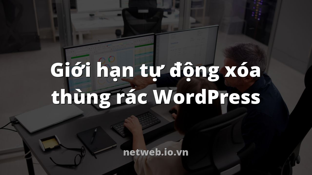 Giới hạn tự động xóa thùng rác WordPress