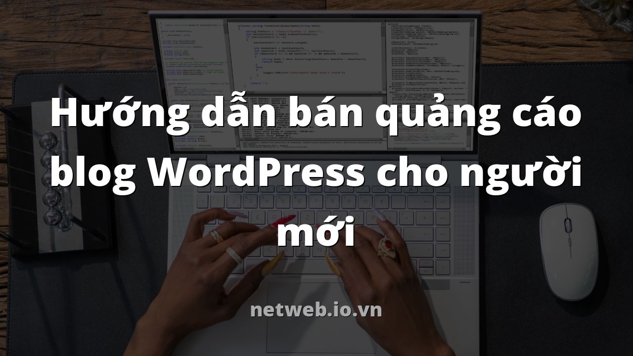 Hướng dẫn bán quảng cáo blog WordPress cho người mới