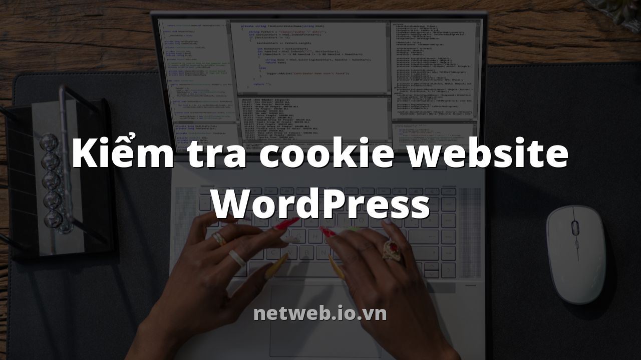 Kiểm tra cookie website WordPress