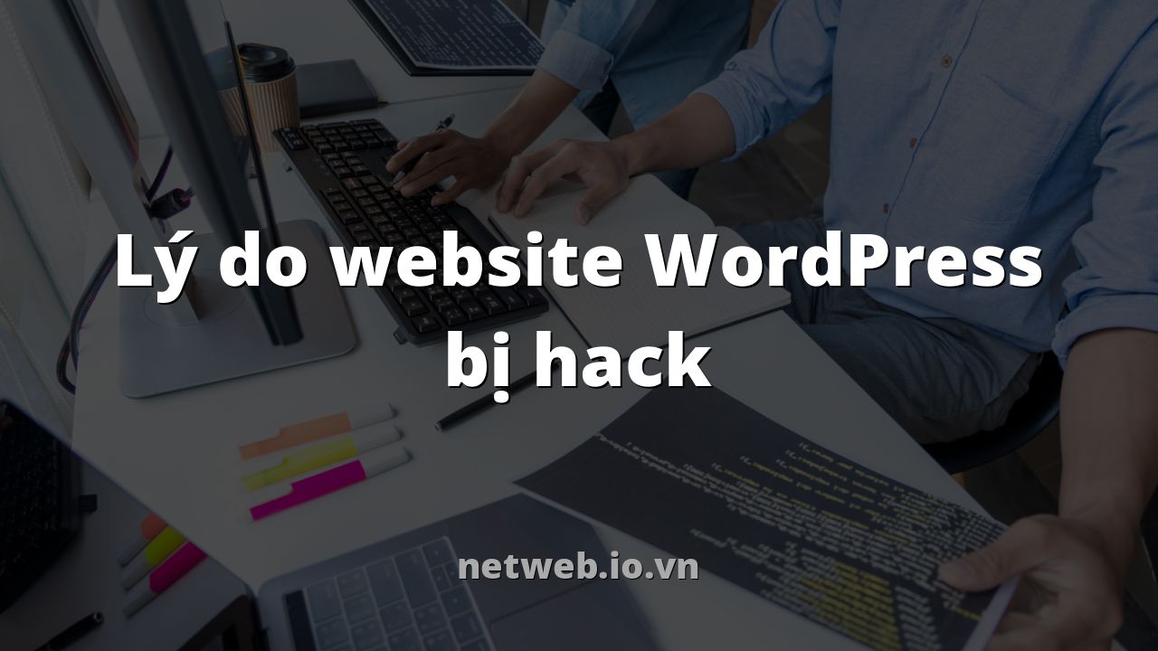 Lý do website WordPress bị hack