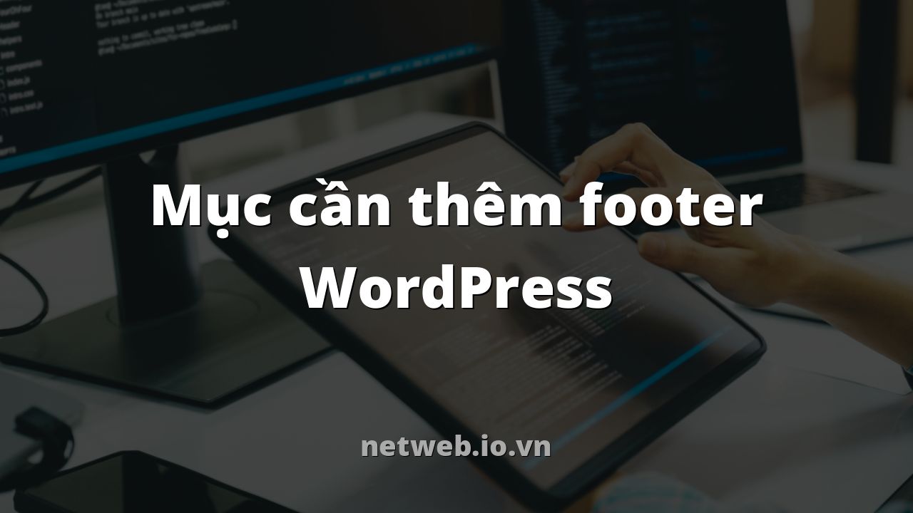 Mục cần thêm footer WordPress