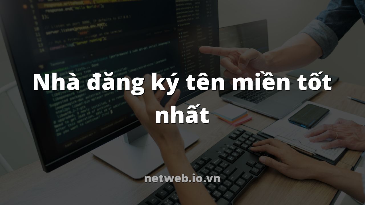 Nhà đăng ký tên miền tốt nhất