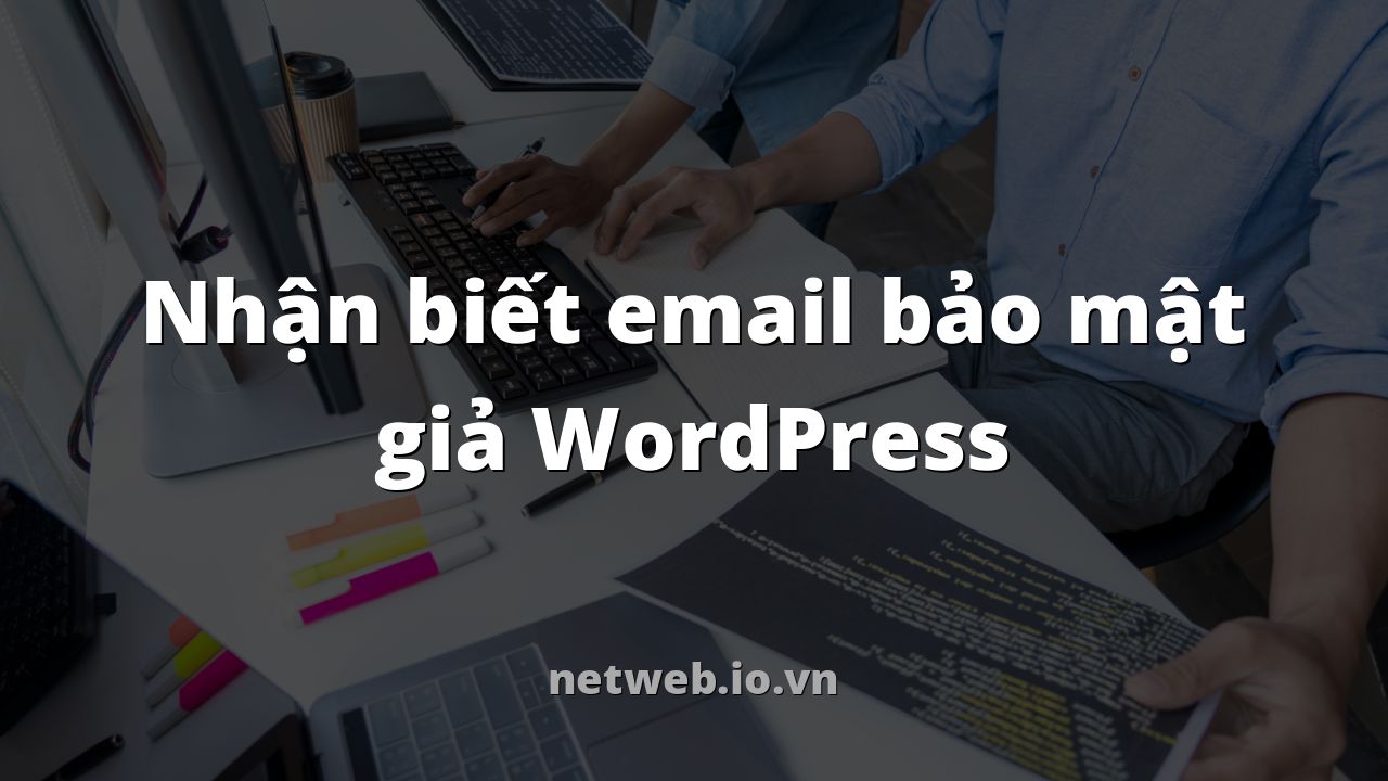 Nhận biết email bảo mật giả WordPress