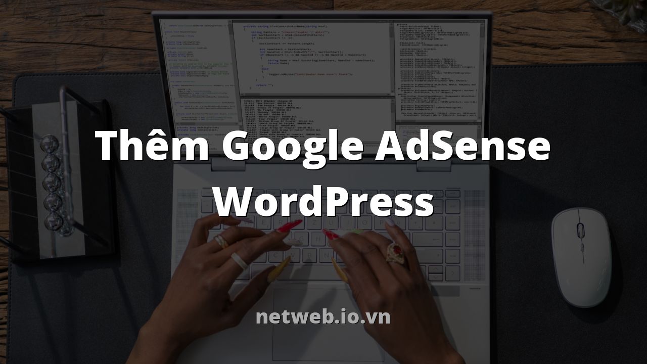 Thêm Google AdSense WordPress