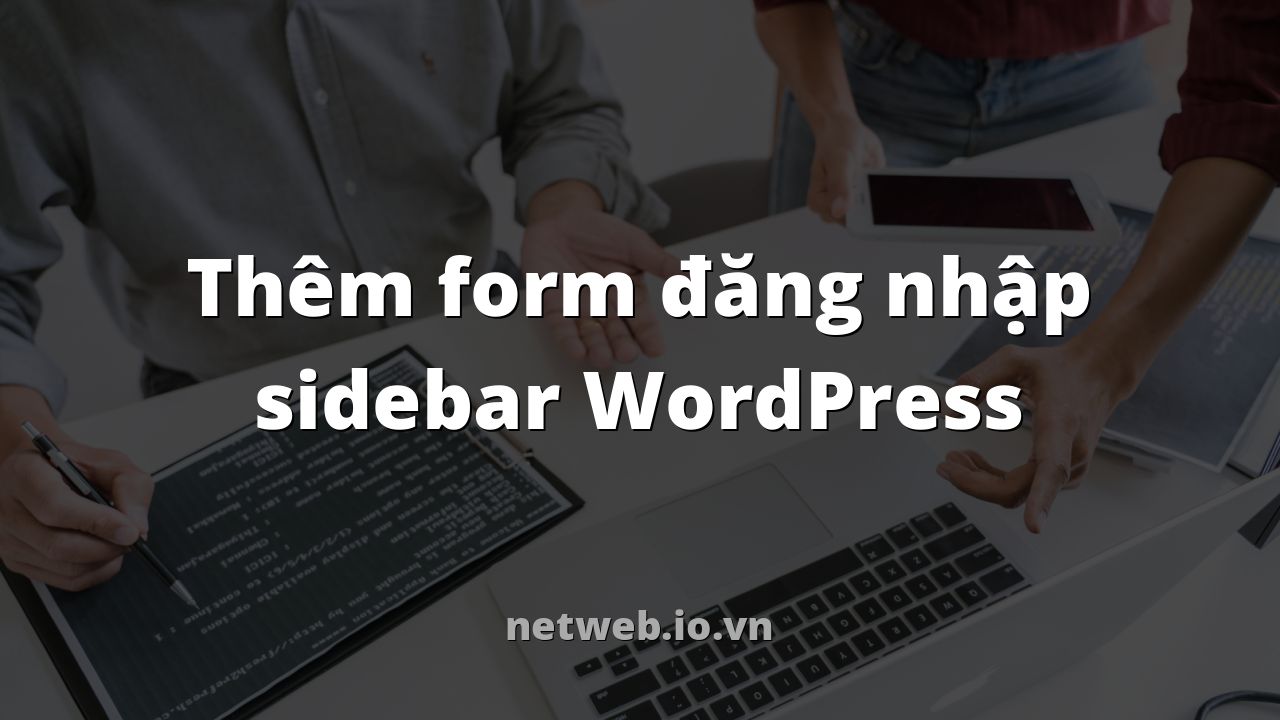 Thêm form đăng nhập sidebar WordPress