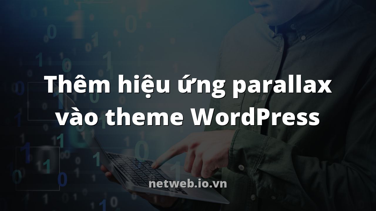 Thêm hiệu ứng parallax vào theme WordPress