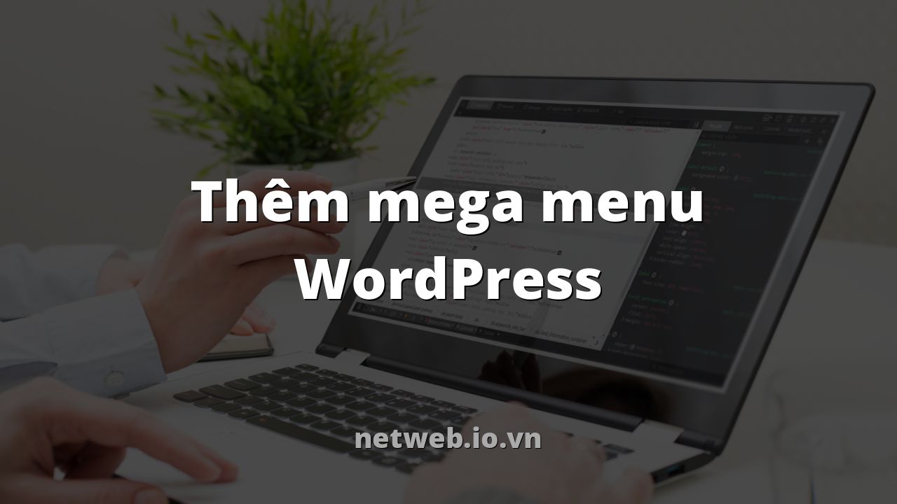 Thêm mega menu WordPress