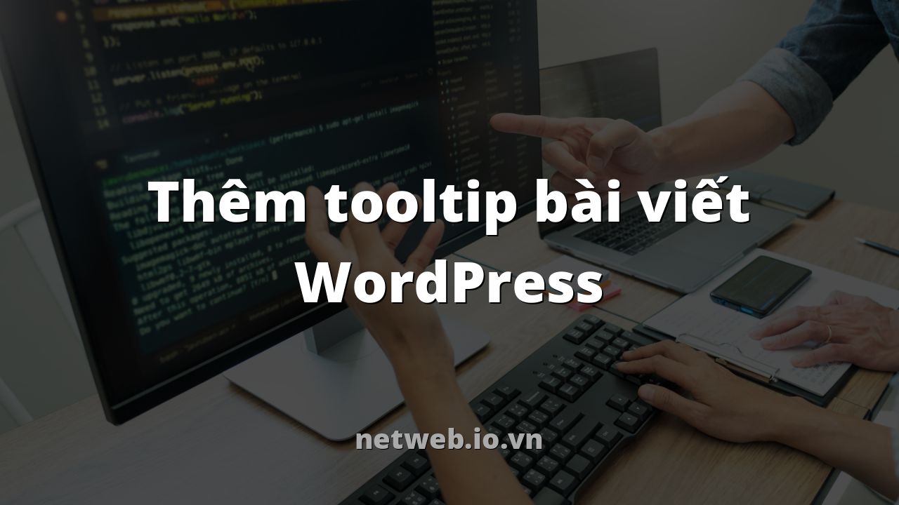 Thêm tooltip bài viết WordPress