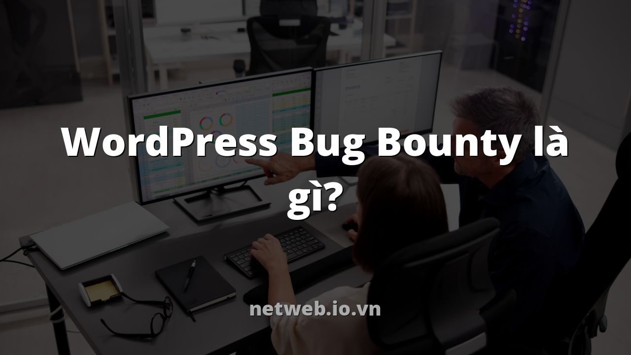 WordPress Bug Bounty là gì?