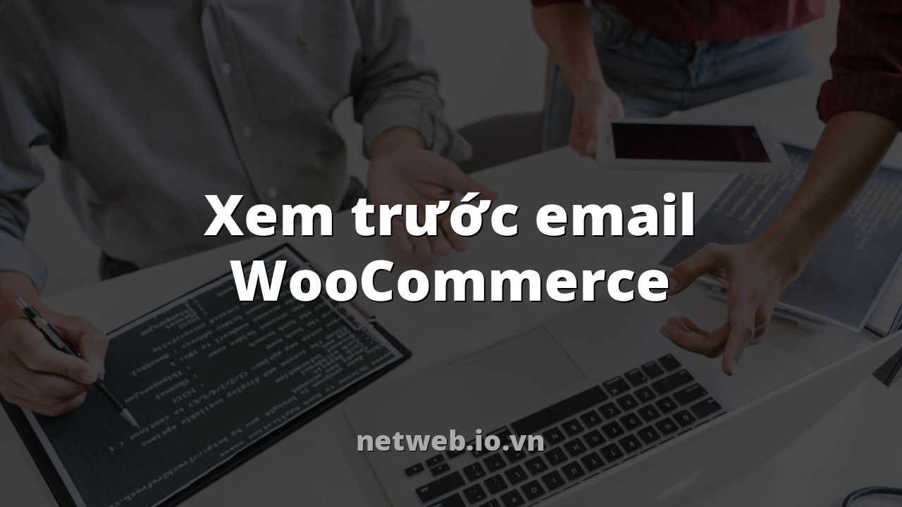 Xem trước email WooCommerce