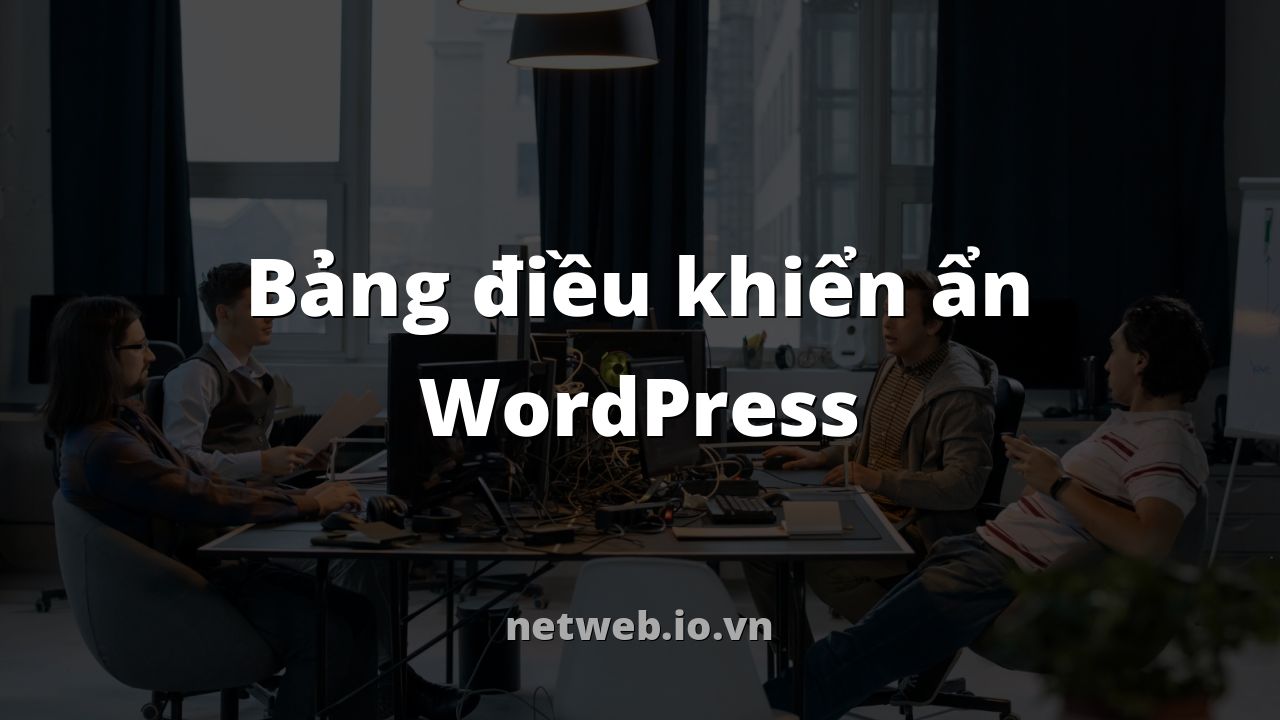 Bảng điều khiển ẩn WordPress
