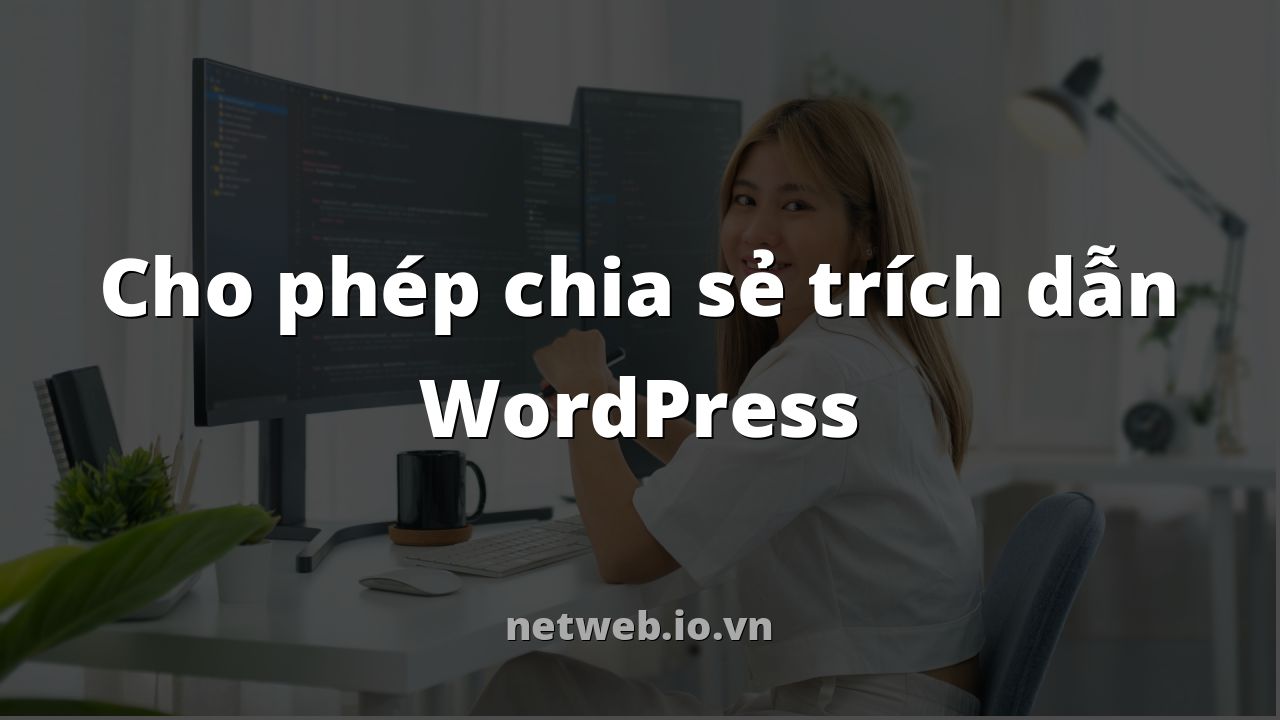 Cho phép chia sẻ trích dẫn WordPress