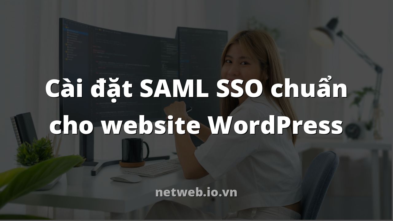 Cài đặt SAML SSO chuẩn cho website WordPress