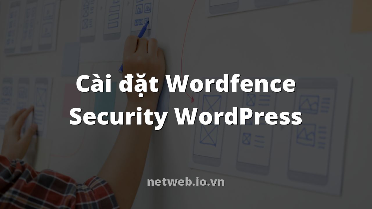 Cài đặt Wordfence Security WordPress