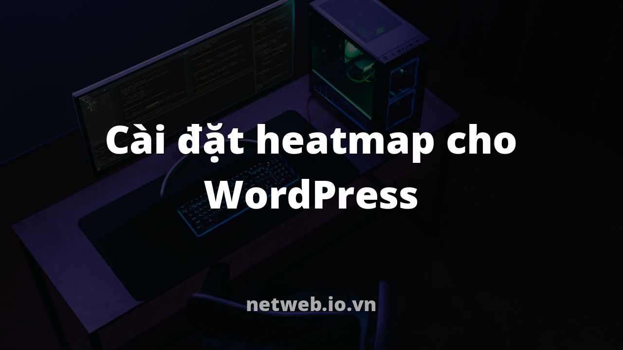 Cài đặt heatmap cho WordPress