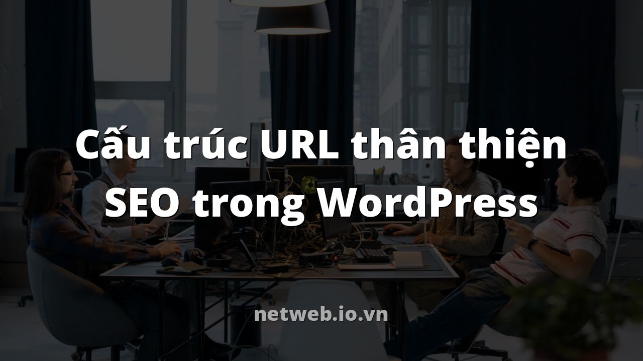 Cấu trúc URL thân thiện SEO trong WordPress