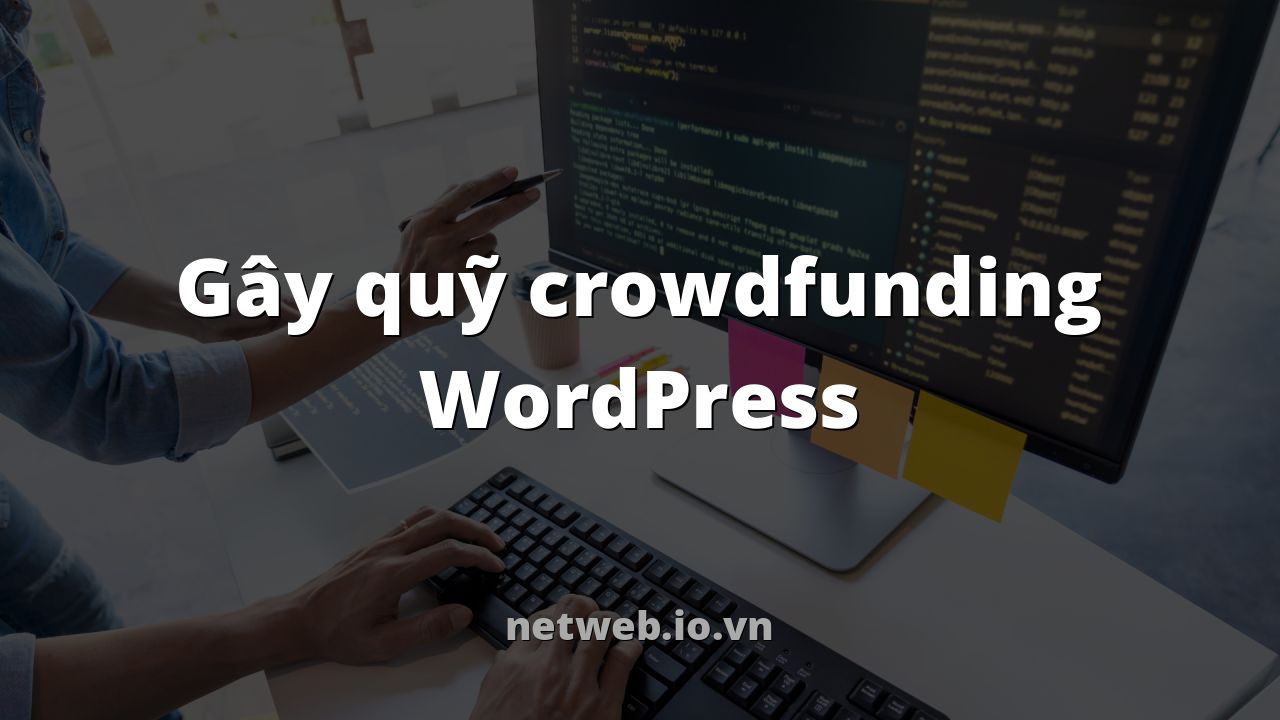Gây quỹ crowdfunding WordPress