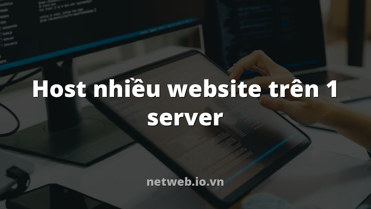Host nhiều website trên 1 server