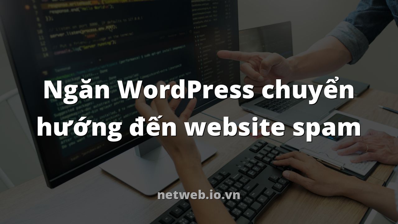 Ngăn WordPress chuyển hướng đến website spam
