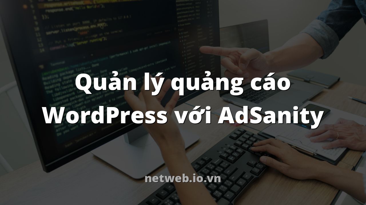 Quản lý quảng cáo WordPress với AdSanity
