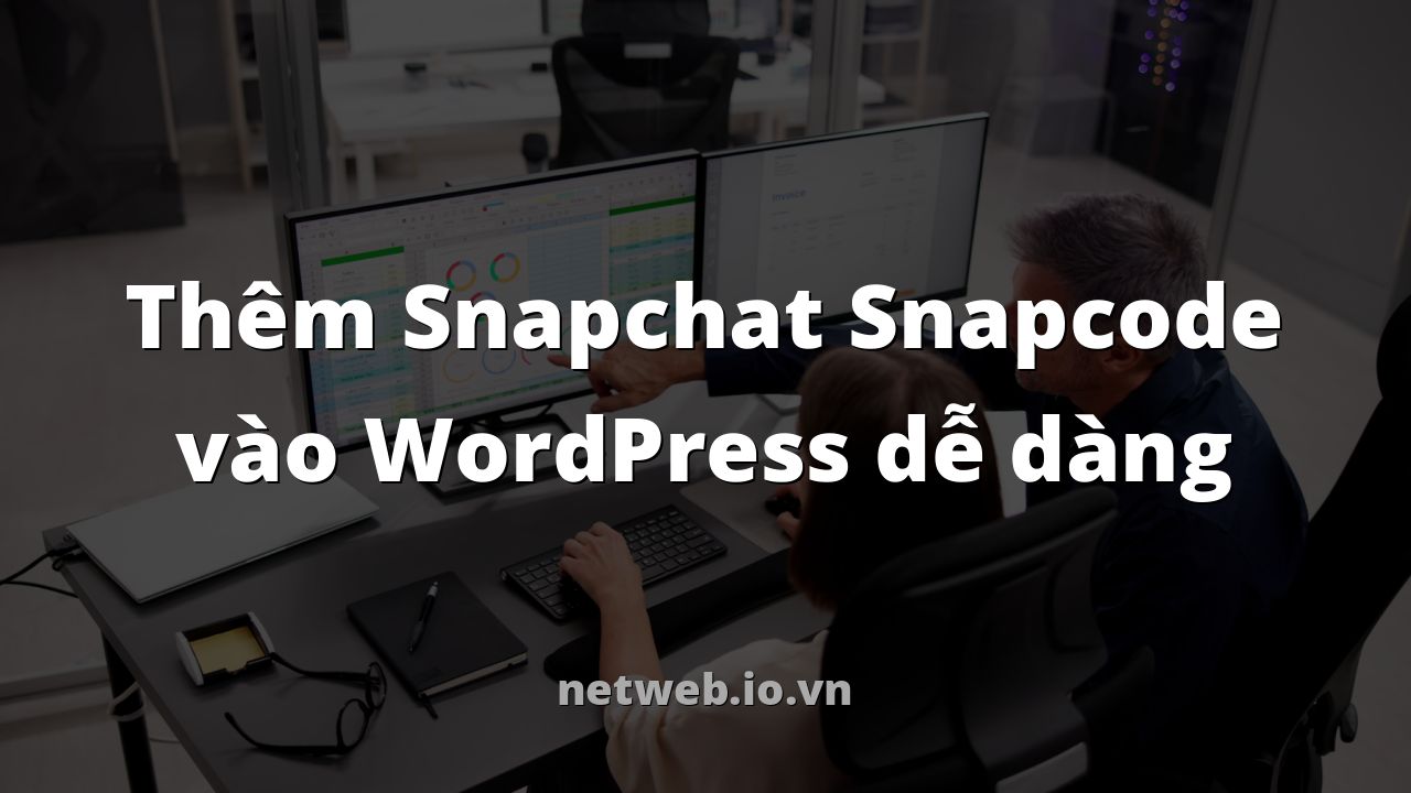 Thêm Snapchat Snapcode vào WordPress dễ dàng