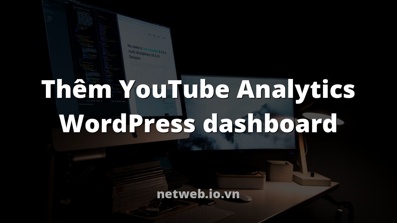 Thêm YouTube Analytics WordPress dashboard
