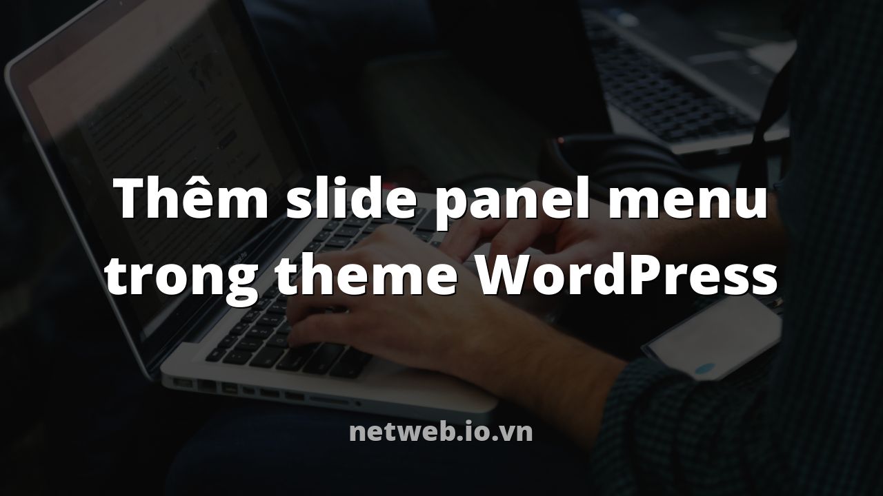 Thêm slide panel menu trong theme WordPress
