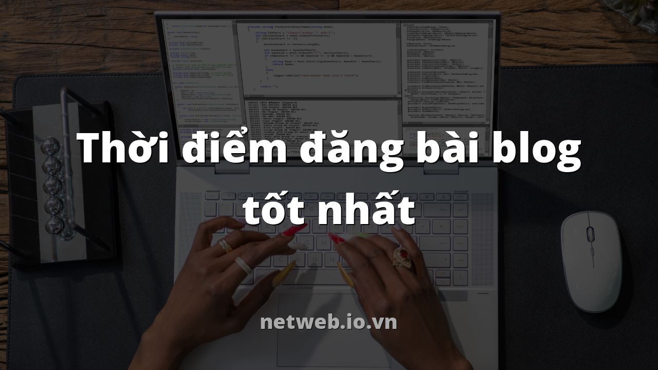 Thời điểm đăng bài blog tốt nhất